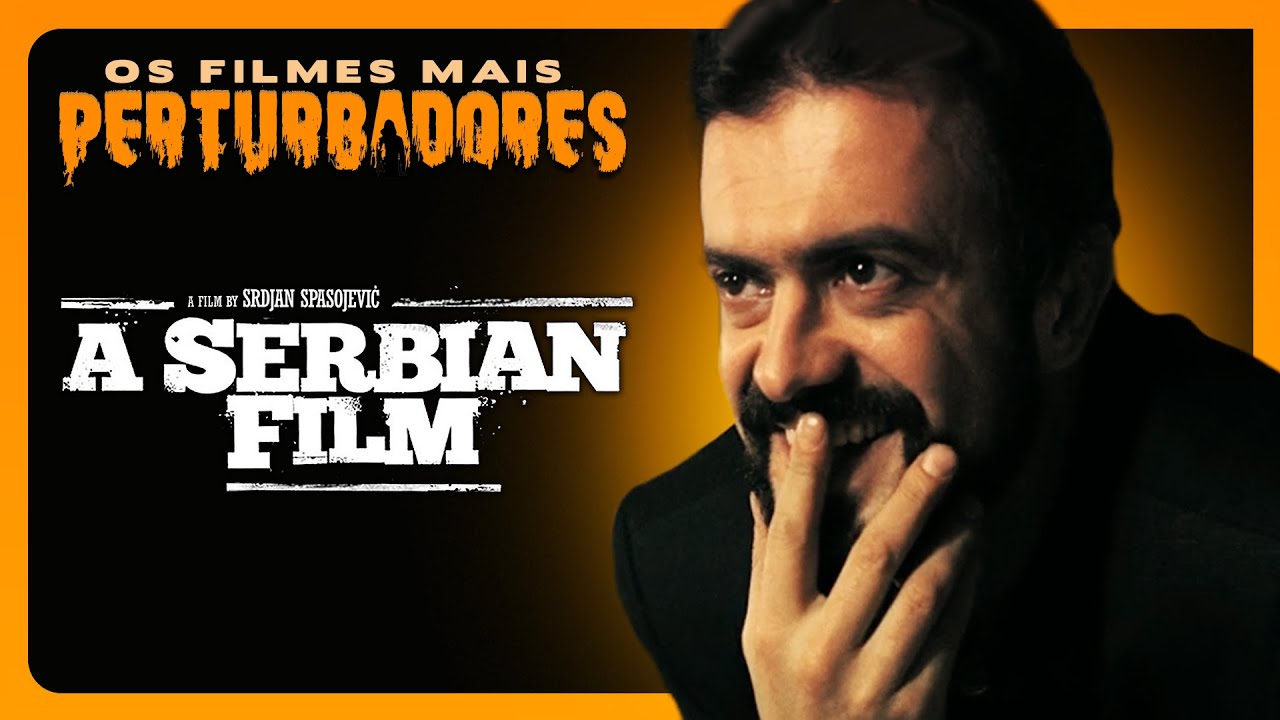A SERBIAN FILM: 10 ANOS DEPOIS | Os Filmes Mais Perturbadores #65