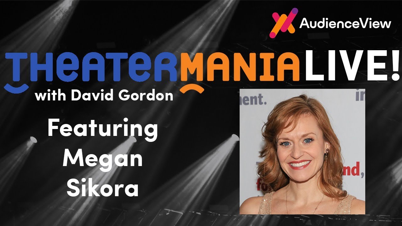 TheaterMania Live with Megan Sikora