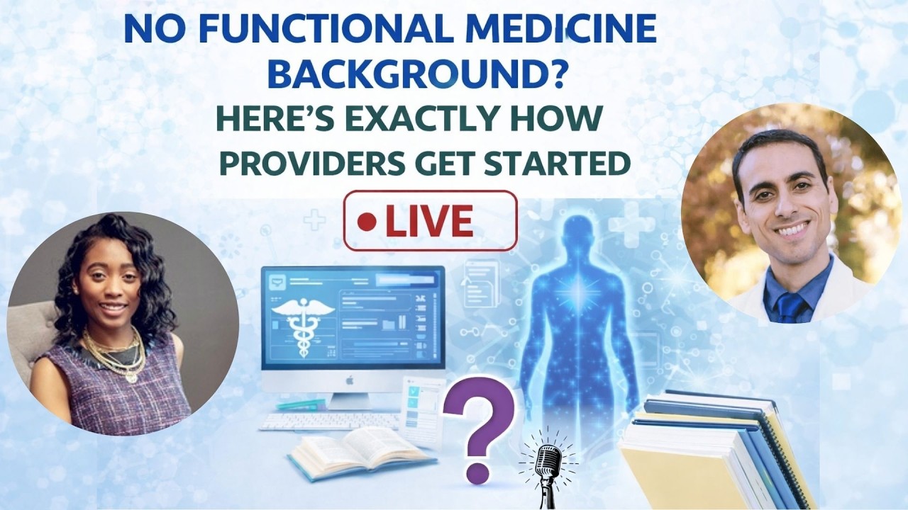No Functional Medicine Background? Here's Exactly How Providers Get Started | Live at 5pm PST