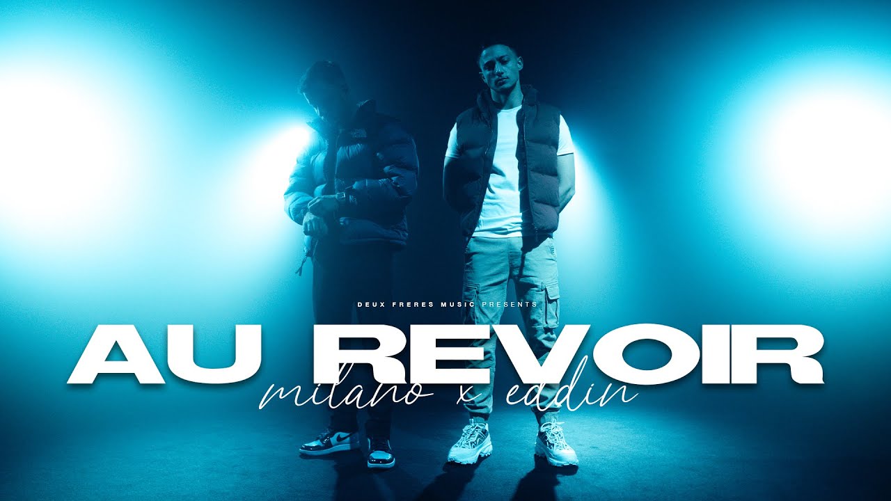 Milano x Eddin &ndash; Au Revoir (prod. by Sonnek & Tyme) (Official Video)