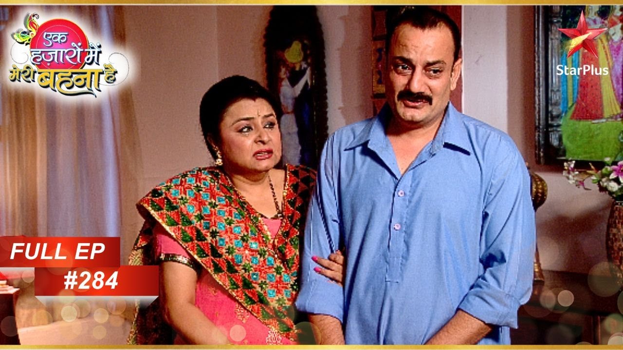 Chaudharys हुए बेघर! | Full Episode: 284 | Ek Hazaaron Mein Meri Behna Hai