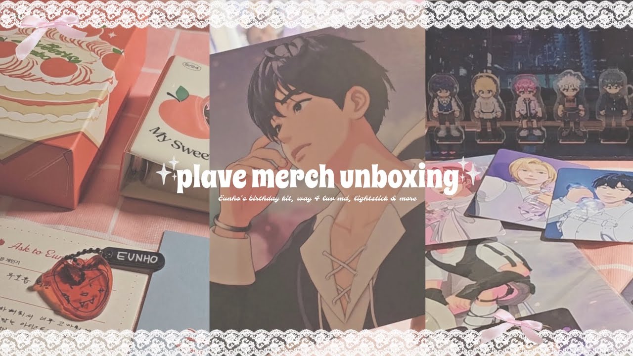 plave merch unboxing⊹₊⟡⋆ eunho's birthday kit, way 4 luv md, lightstick + more