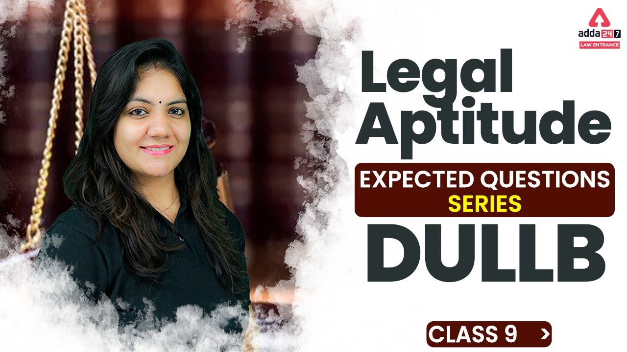 DU LLB Entrance Exam Preparation 2022 | DU LLB Legal Aptitude | Expected Questions Series #9