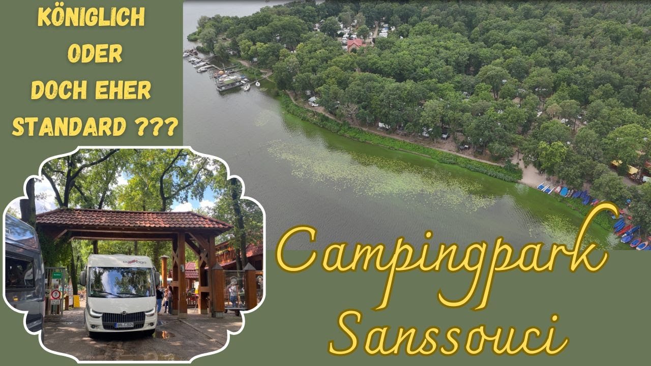 KÖNIGLICHER CAMPINGPARK SANSSOUCI IN POTSDAM - VOR DEN TOREN VON BERLIN