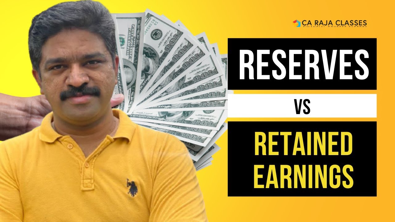 What is the difference between Reserves & Retained Earnings? | www.carajaclasses.com