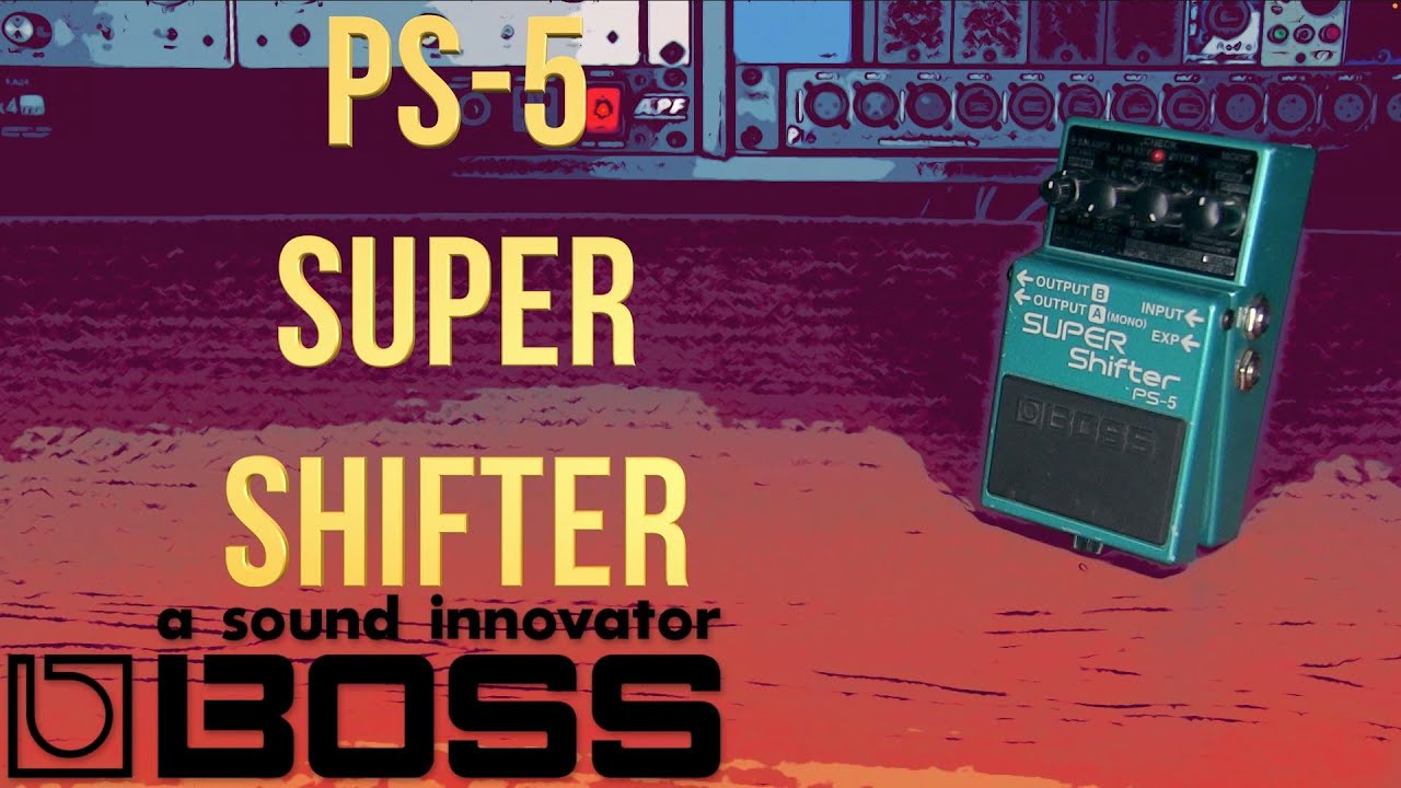 BOSS PS-5 Super Shifter