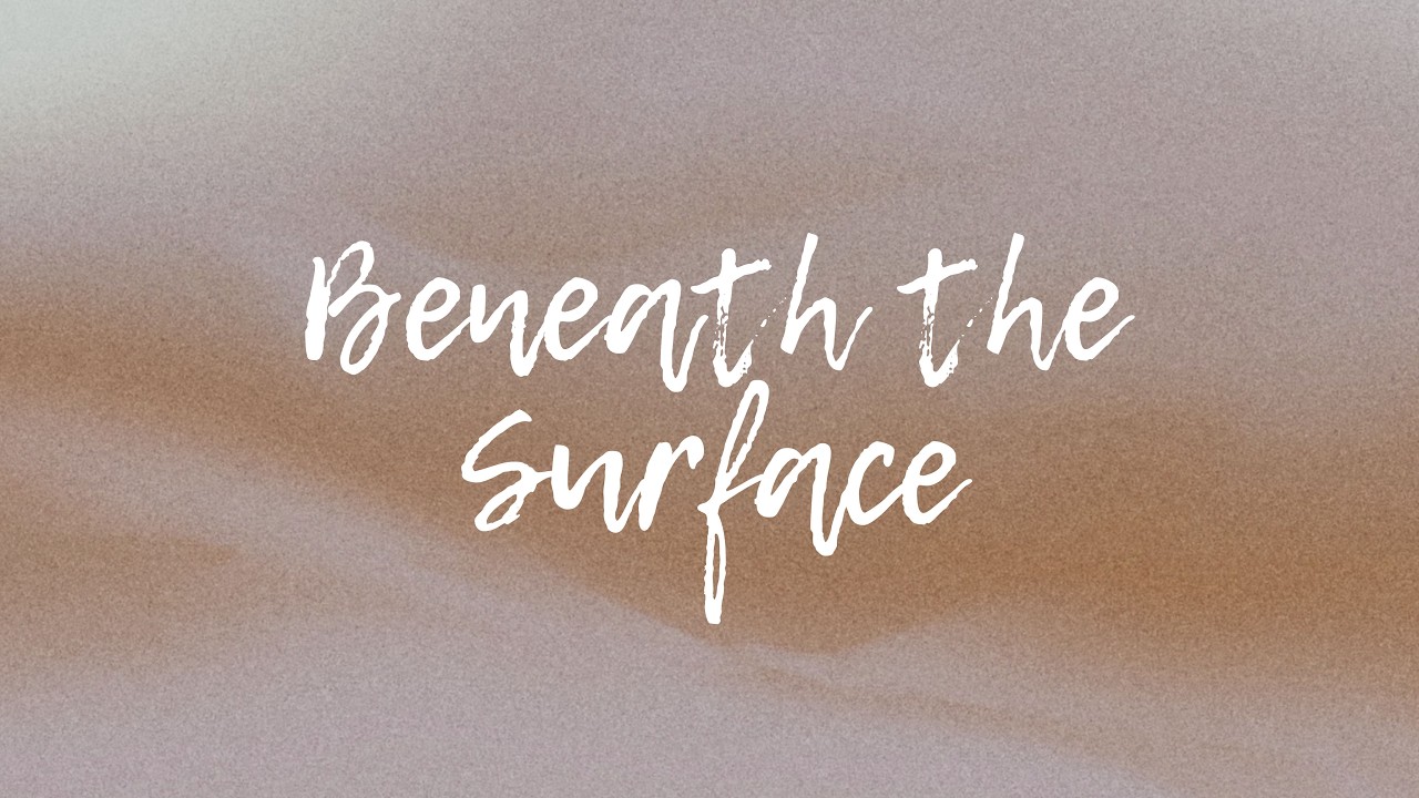 BENEATH THE SURFACE | Week 3 | Lucy Burden | Mount Merrion Church | Sunday 15th February 2026