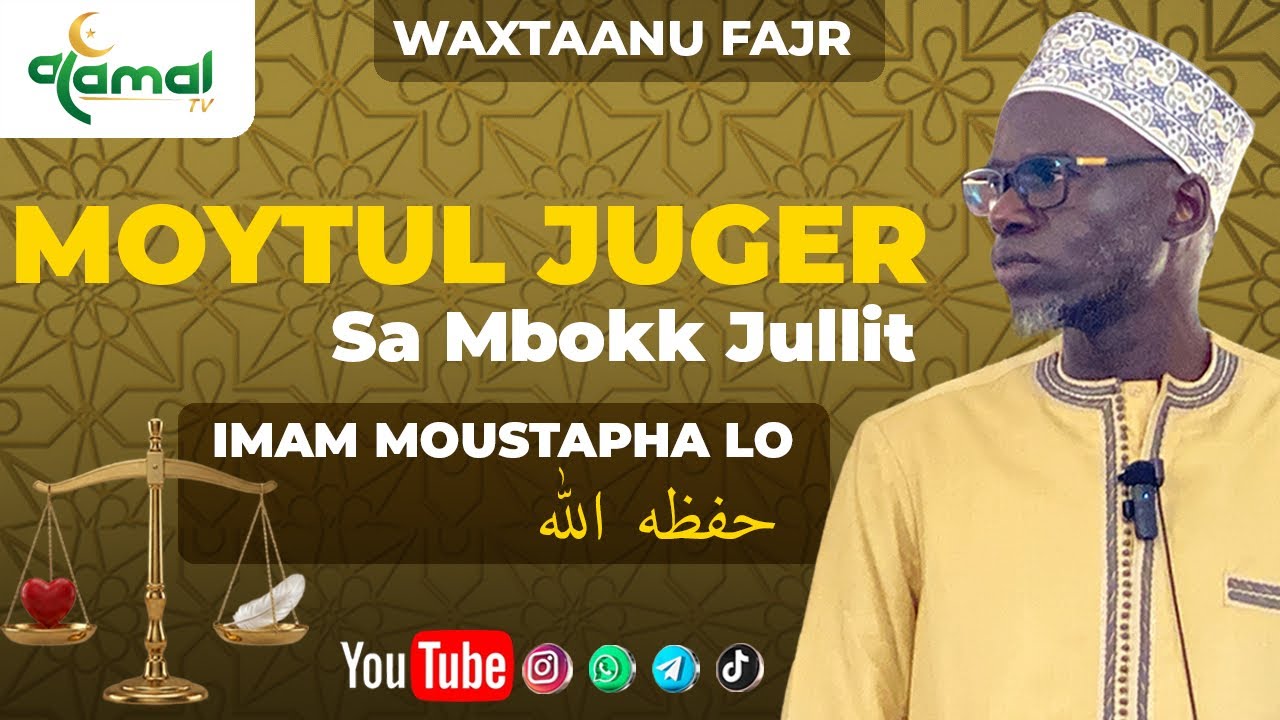 WAXTAANU FAJR - Moytul Juger Sa Mbokk Jullit - Imam Moustapha Lo 