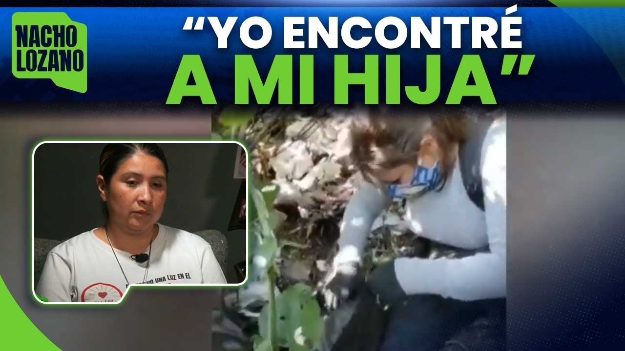 “Yo encontré a mi hija”. Hallan los restos de Jael Montserrat en el Ajusco | Nacho Lozano