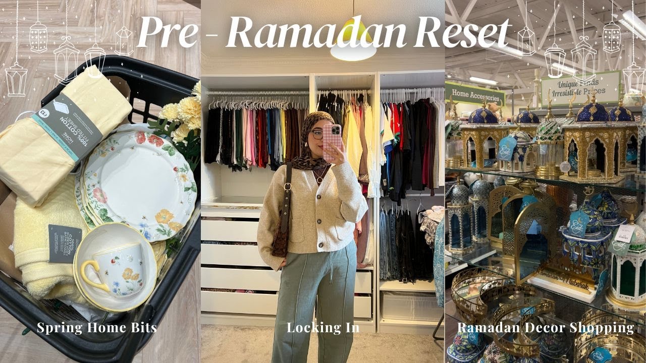 PRE-RAMADAN RESET 🌙 Ramadan decor shopping, spring home bits, back to routine 🌼
