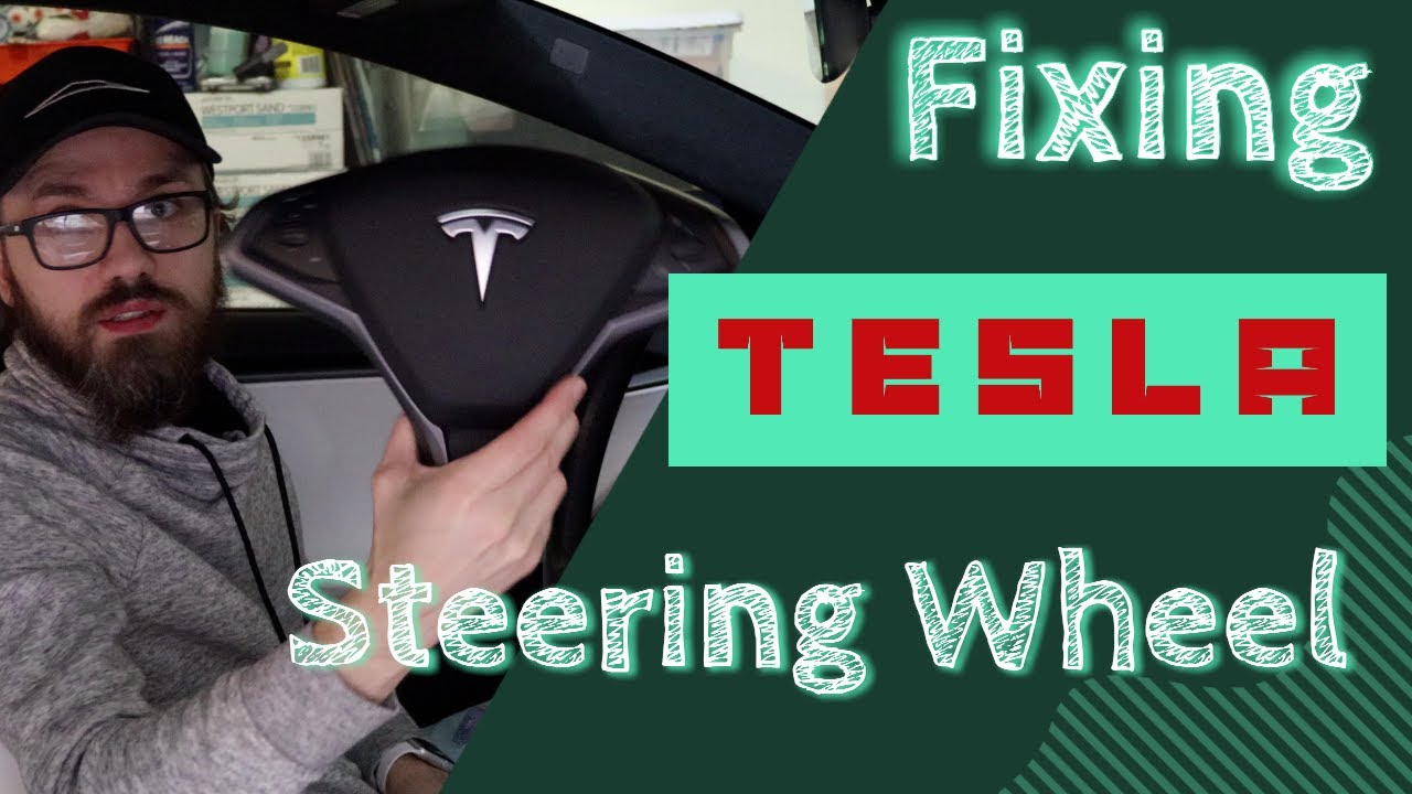 Fixing Tesla Steering Wheel