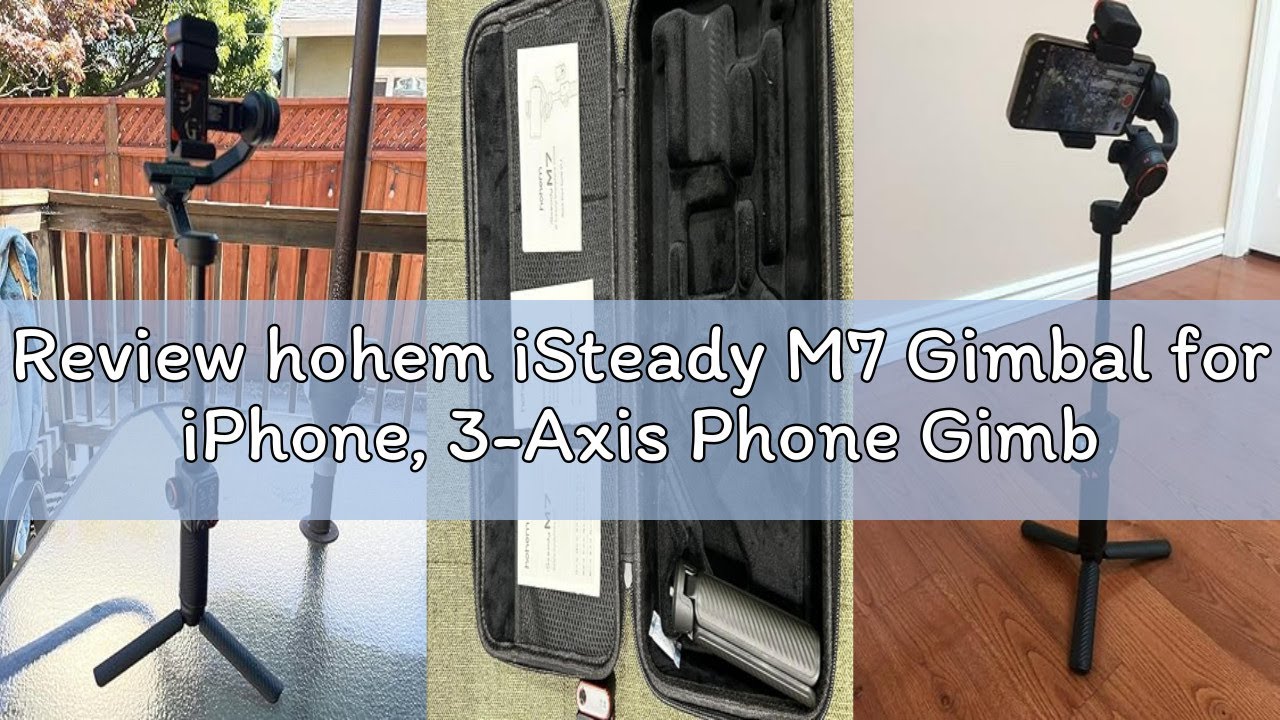 Review hohem iSteady M7 Gimbal for iPhone, 3-Axis Phone Gimbal with Magnetic AI Tracker Fill Light,D