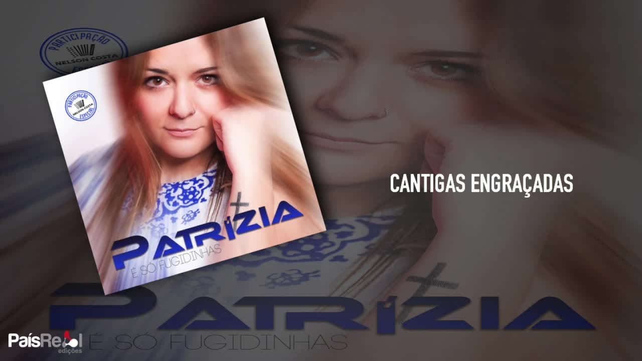 Patrizia - Cantigas Engraçadas