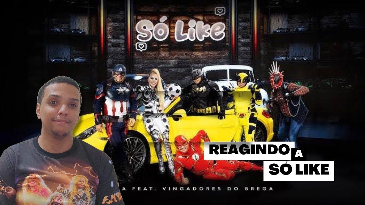 Reagindo a Joelma - Só Like feat com Vingadores do Brega @JoelmaOficial#solike