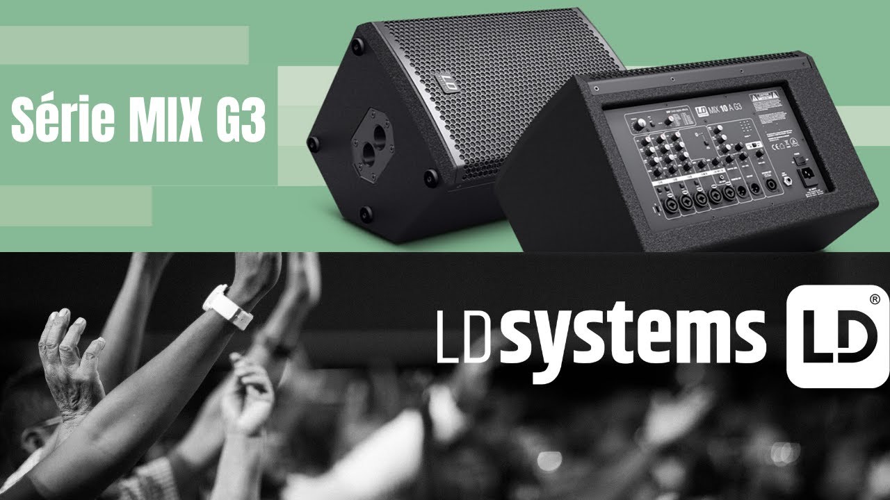LD Systems - Série MIX G3 : la sono portable par excellence !