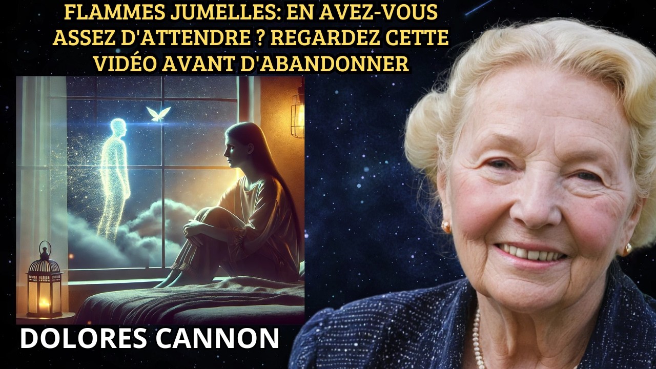 Flammes Jumelles ✨ Que se passe-t-il quand vous ABANDONNEZ DE LUI ?! | DOLORES CANNON