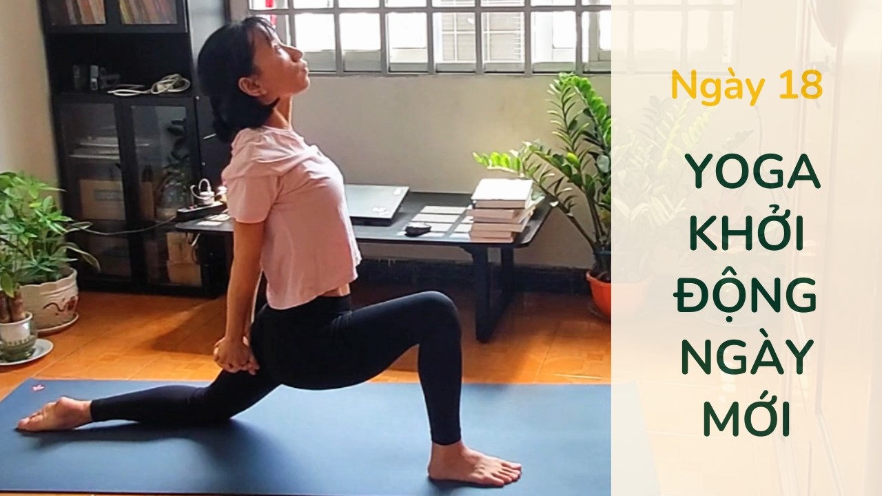 20 phút Yoga Chào Ngày Mới Rực Rỡ  | Ngày 18 – Yoga For Beginners