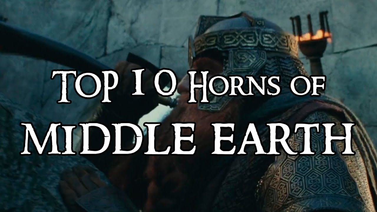 Top 10 Horns of Middle Earth