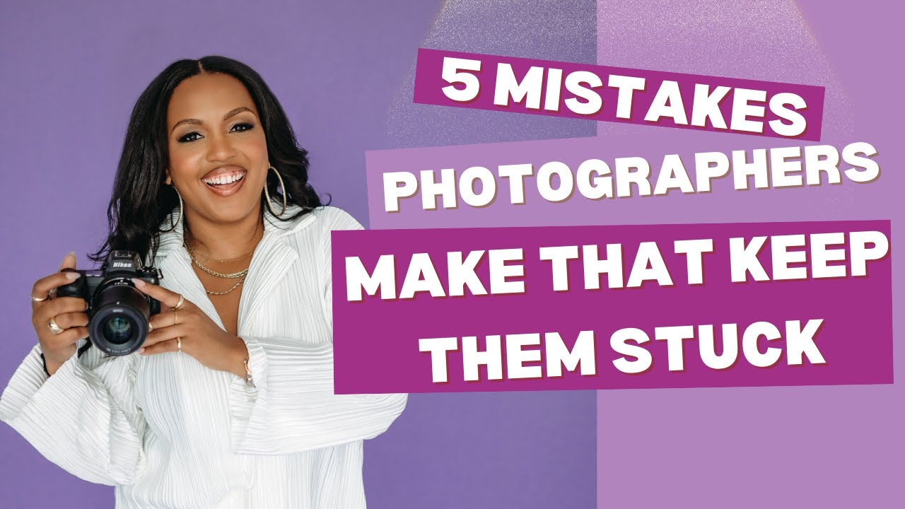 5 Mistakes Photographers Make That Keep Them Stuck (and How to Fix Them)