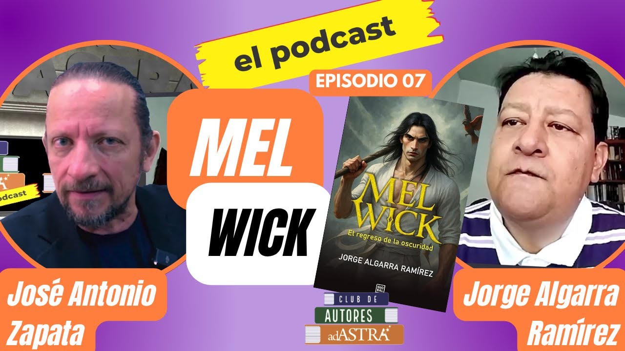 Ep02 | T02 | Club de Autores AdAstra | Mel Wick, de Jorge Algarra Ramírez