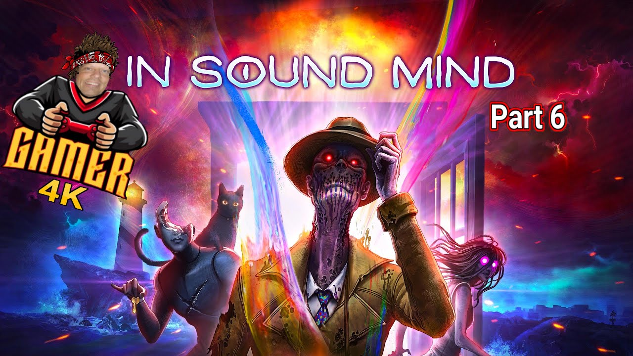 IN SOUND MIND - Part 6  The End ( WALKTHROUGH - 4K - 60FPS - PC ULTRA)
