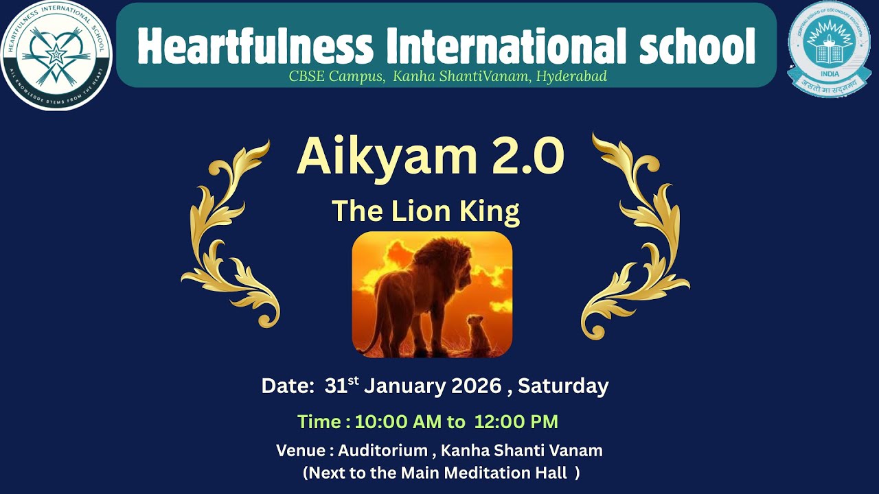 Aikyam 2.0 | The Lion King | 31 Jan 2026 | 10 am IST | Heartfulness International school | Kanha