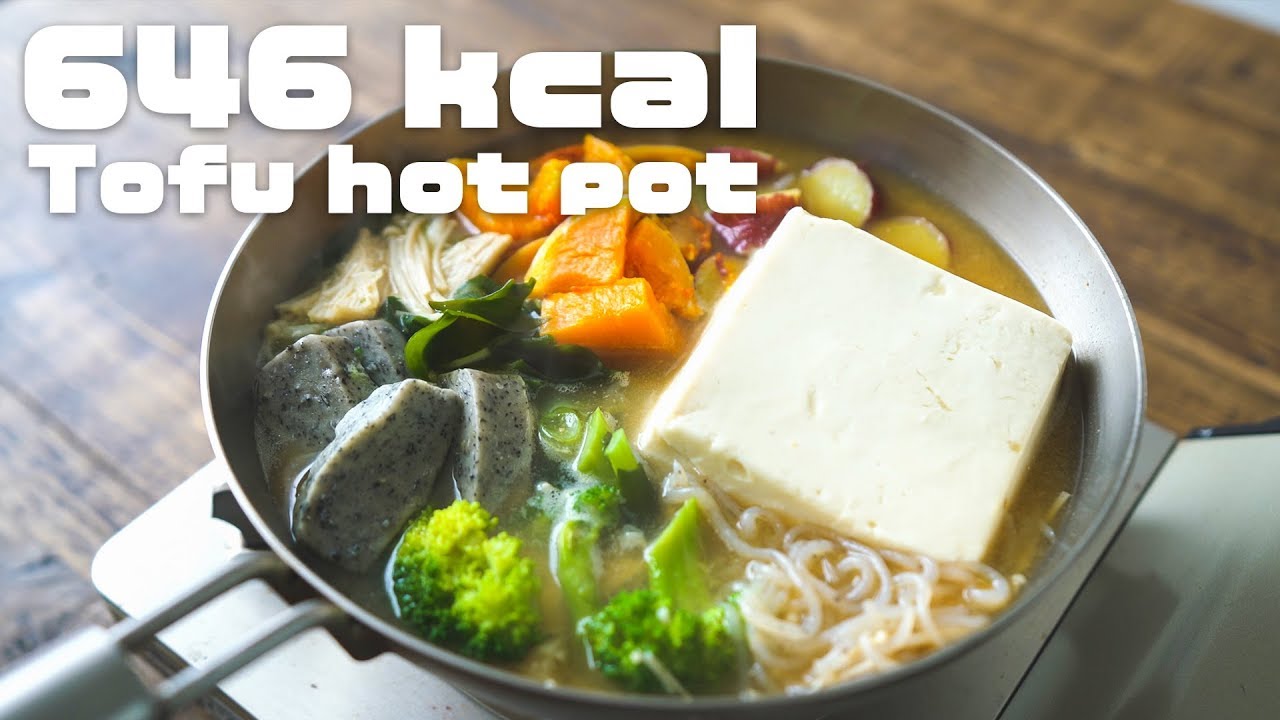 646kcal Tofu Hot Pot // Plant-Based Diet