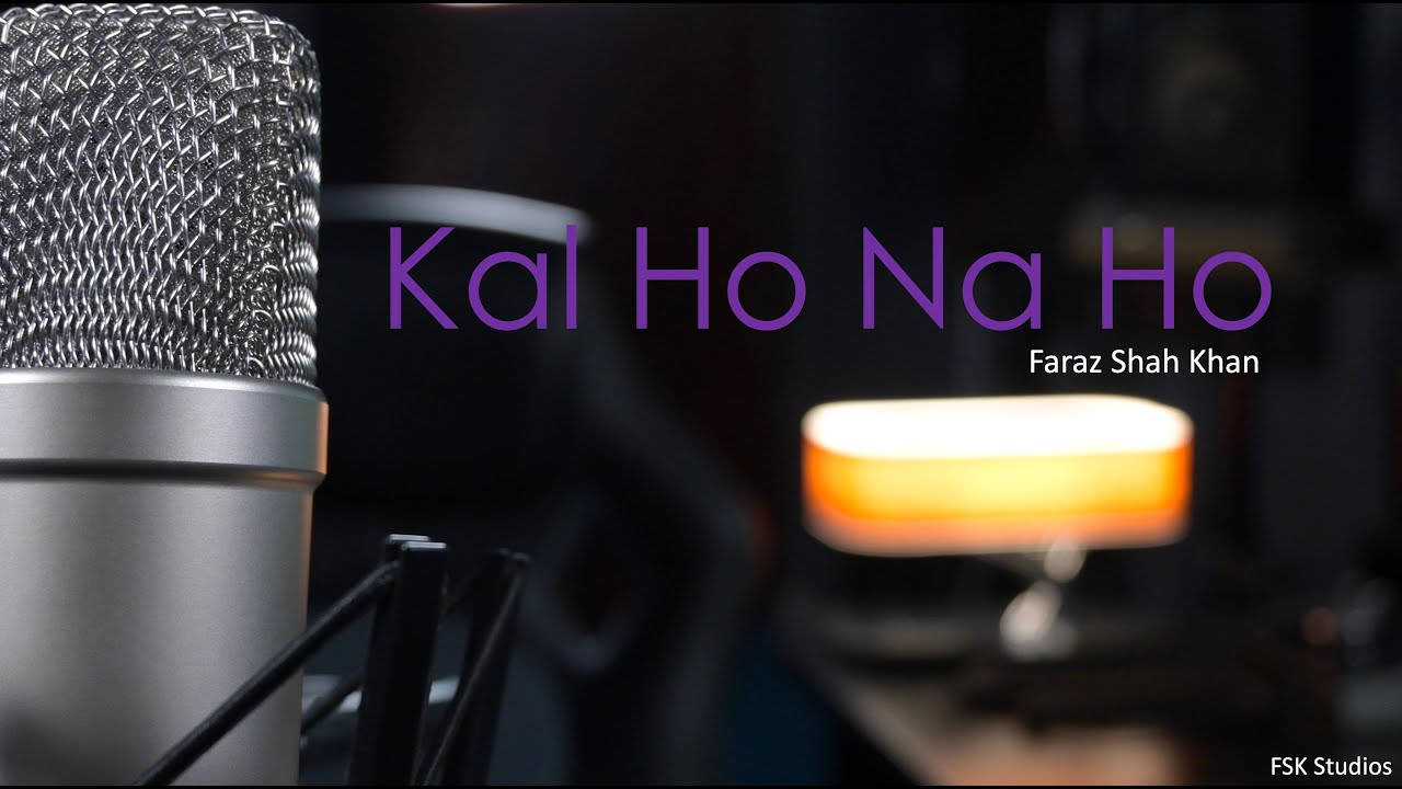 Kal Ho Na Ho by Faraz Shah Khan (Cover)