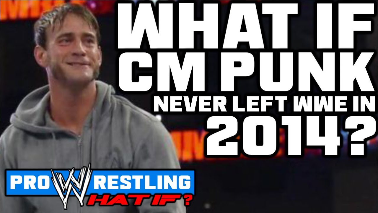 Что если бы... CM Punk НИКОГДА не покидал WWE в 2014 году?