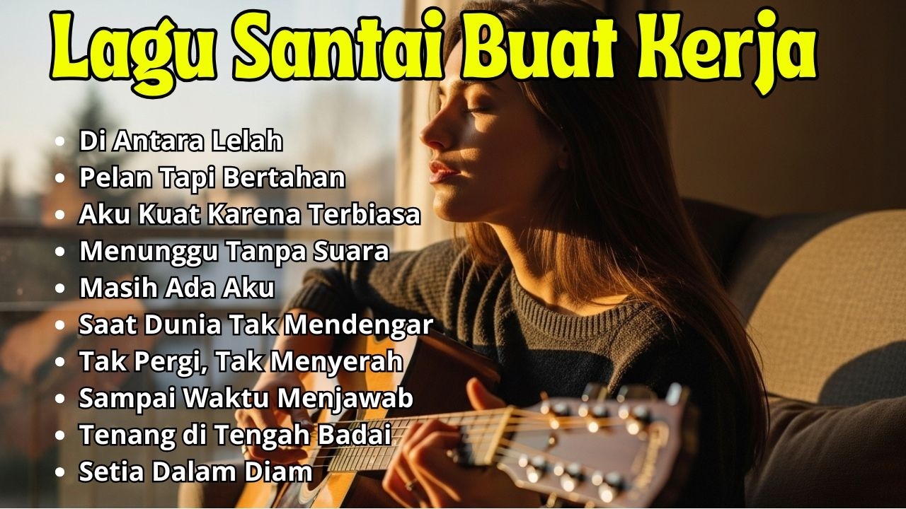 🎶 FULL ALBUM LAGU KERJA SANTAI 2026 | MELLOW & SLOW ROCK