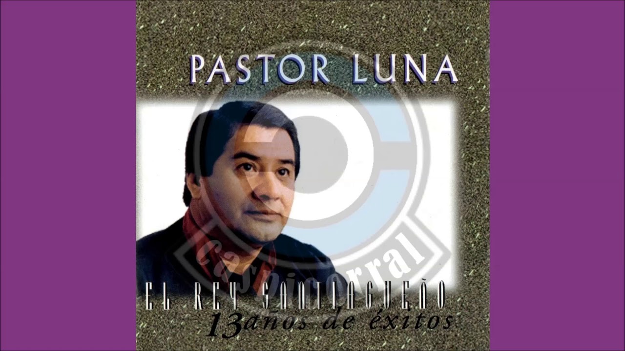 PASTOR LUNA 1998 Como quien hondear me voy