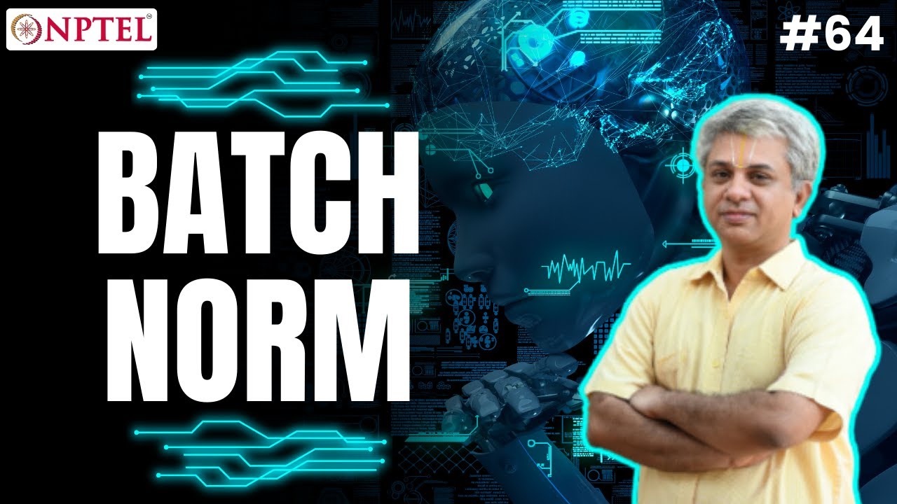 #64 Batch Norm | Machine Learning for Engineering & Science Applications