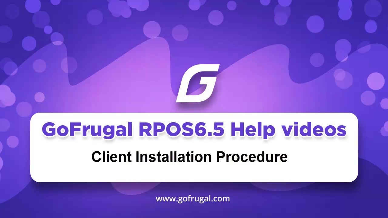 GoFrugal RPOS6.5 - Setup free Client Installation