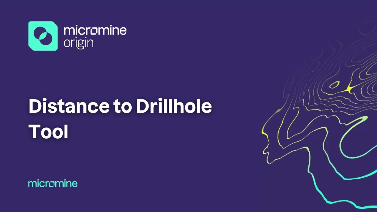 2025 Half-Year Release - Micromine Origin - Distance to Drillhole Tool