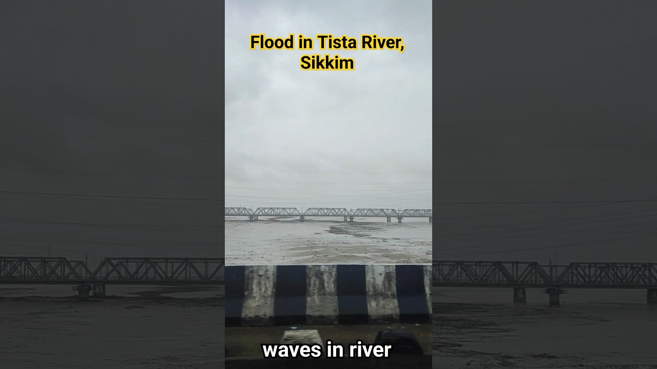 Flood in river Tista in Sikkim 2023 // Sikkim flood in Oct-2023 #sikkim #flood #flooding #river