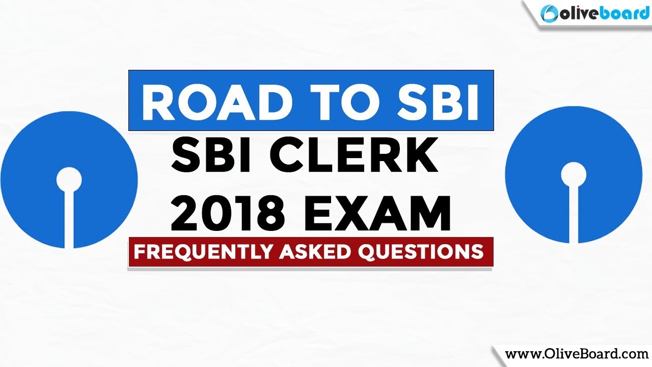 SBI Clerk 2018 | Frequently Asked Questions | Must Watch Before Applying