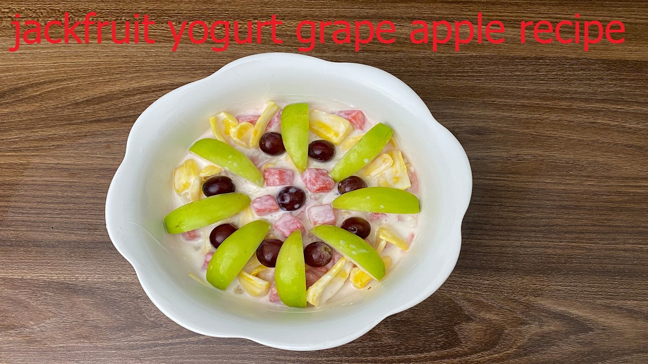 Instructions for making jackfruit yogurt with grapes for 4 people