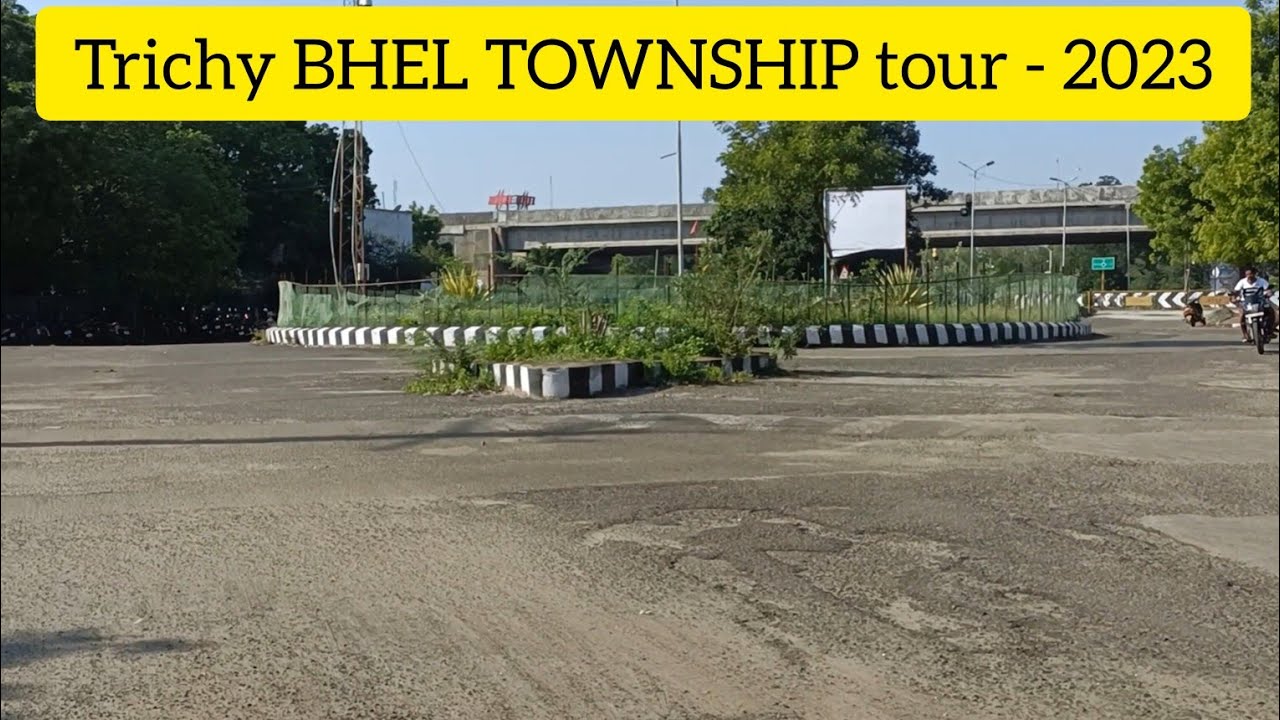 Trichy BHEL TOWNSHIP tour - 14/10/2023