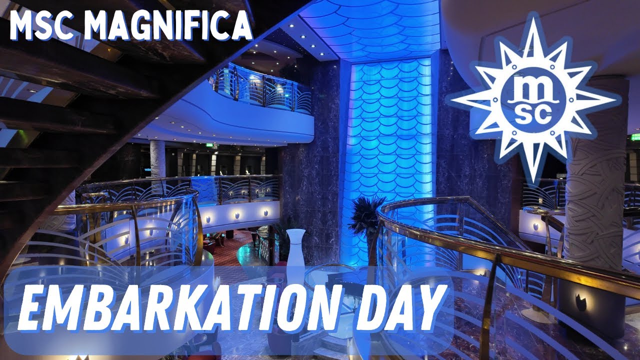 MSC Magnifica Series | Embarkation Day!