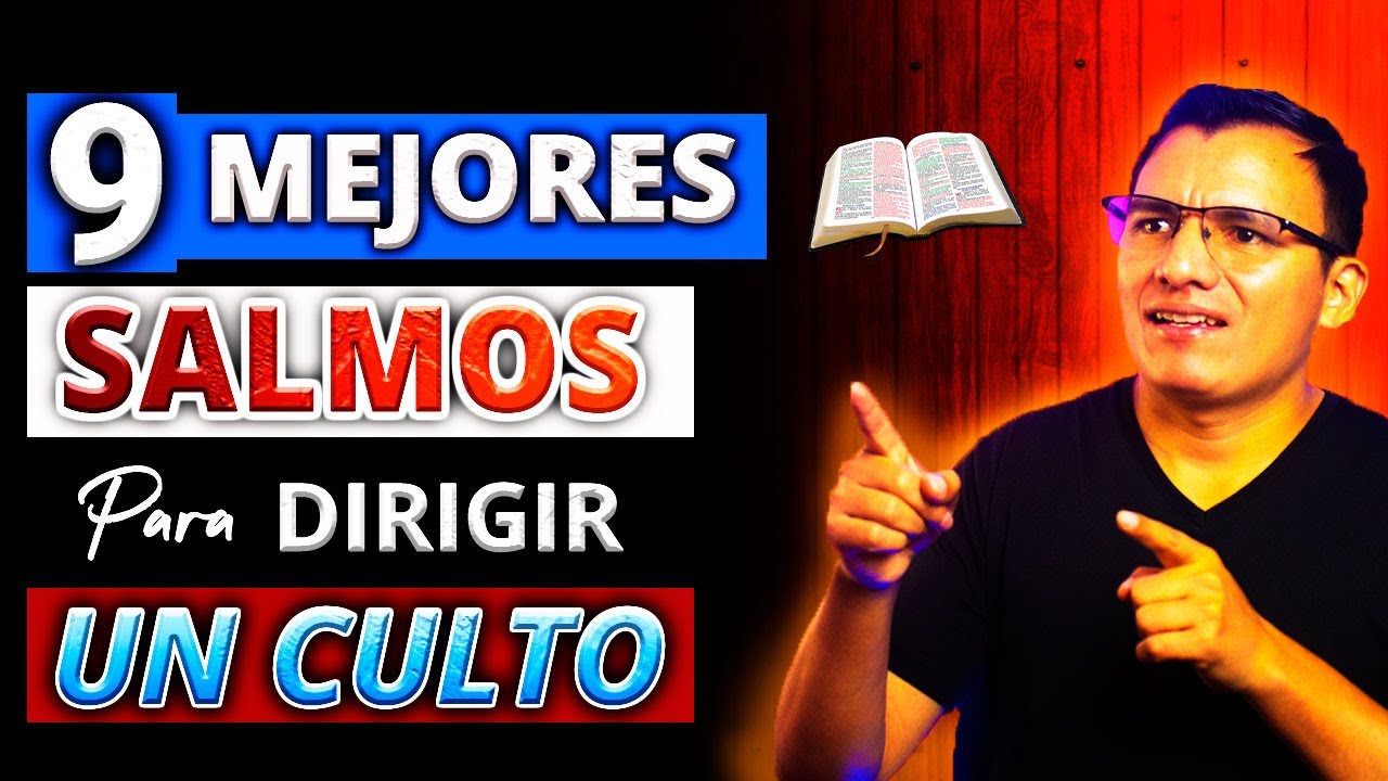 🔥9 Mejores Salmos para Dirigir un Culto Cristiano 🔥