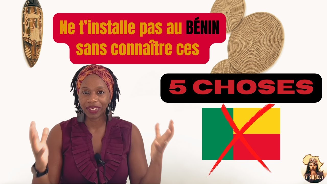 5 choses que tu dois absolument savoir avant de venir vivre au Bénin ! 🇧🇯
