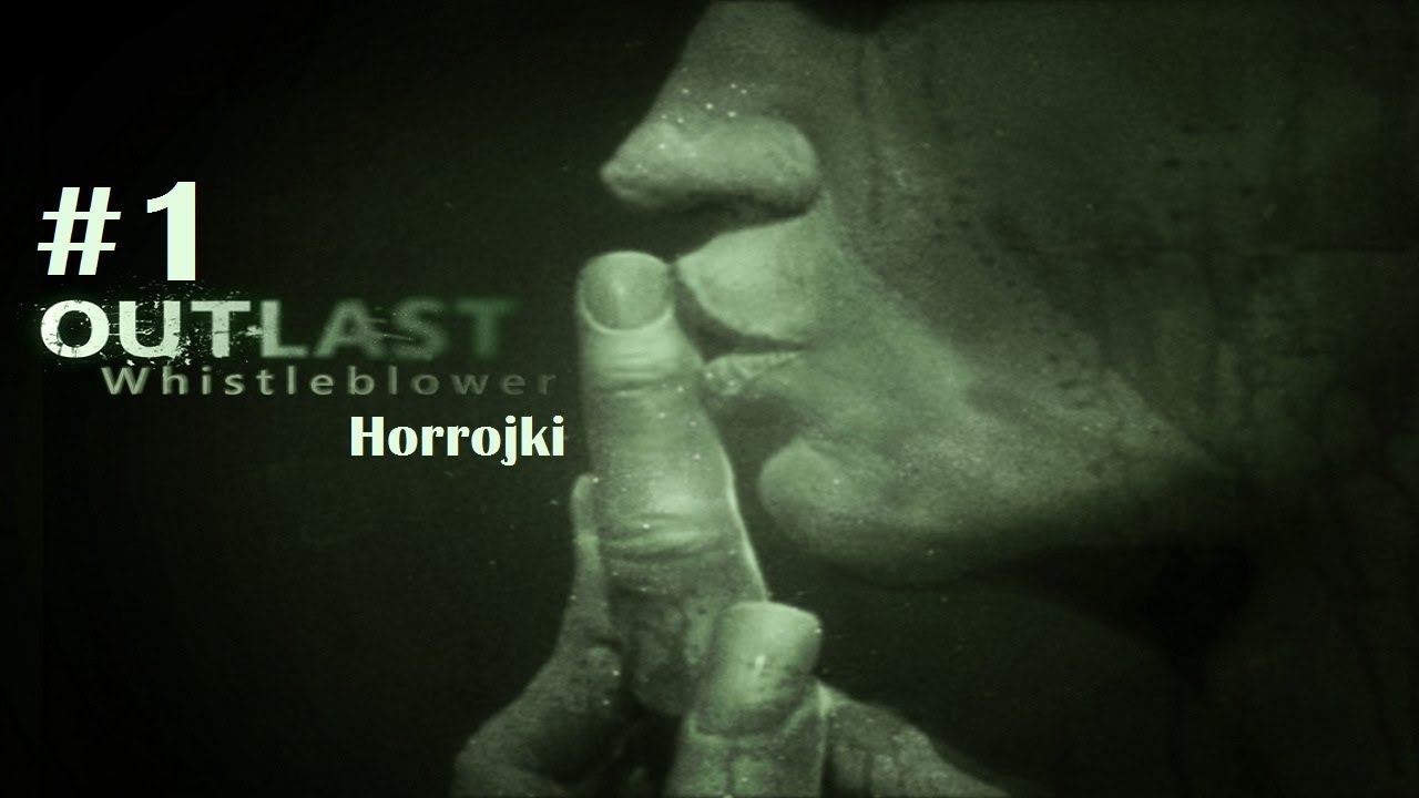 Outlast: Whistleblower (#1) Prequel legendarnego piekła (Horrojki)