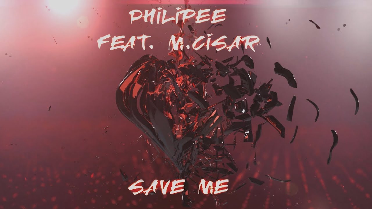 PHILIPEE feat.Martin C&iacute;sar - Save me | Lyrics Video