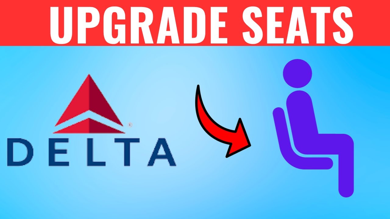 How To Upgrade Seats On Delta Airlines