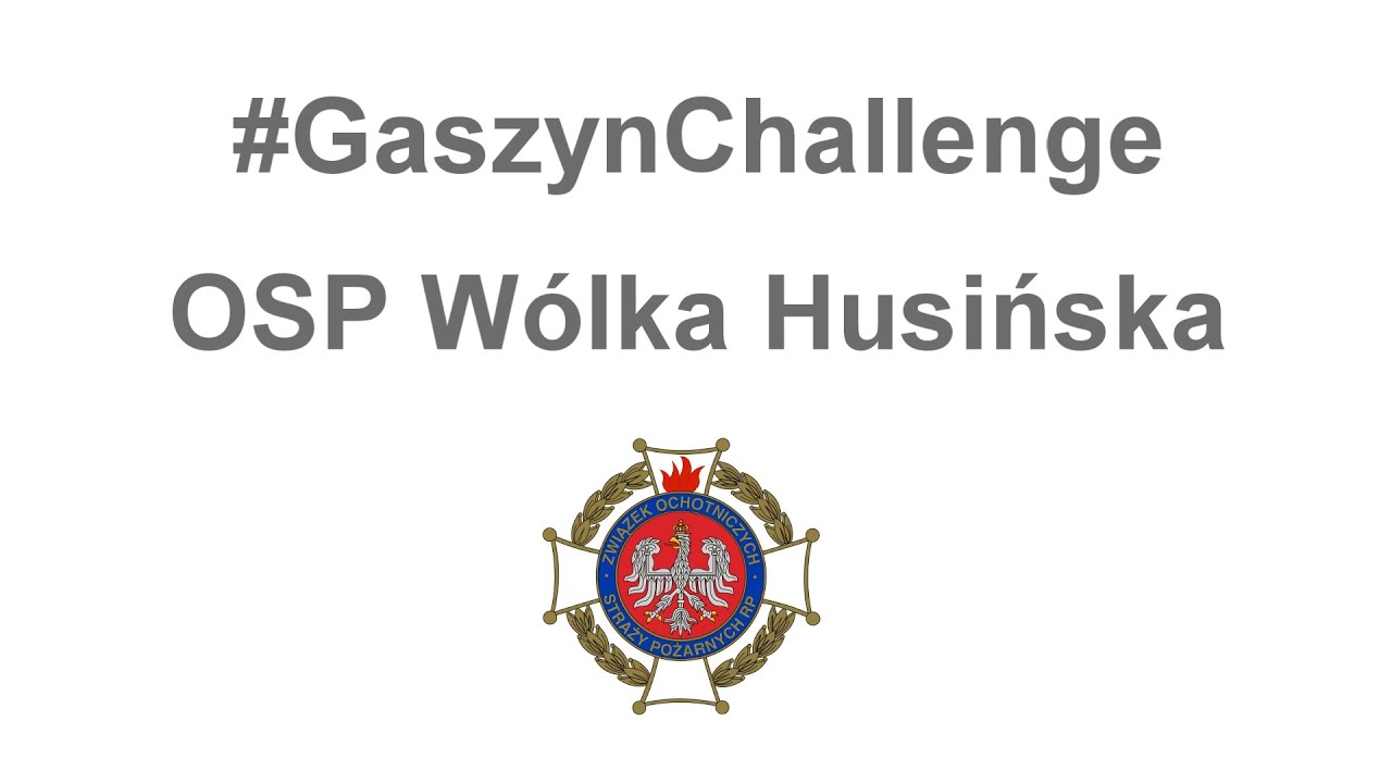 #GaszynChallenge - OSP Wólka Husińska