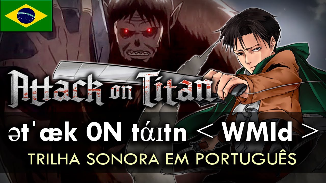 SHINGEKI NO KYOJIN - ətˈ&aelig;k 0N tάɪtn ＜WMId＞ em Portugu&ecirc;s (Trilha Sonora) || MigMusic