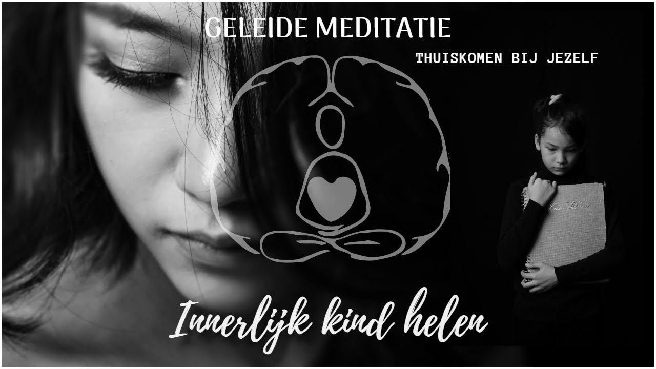Geleide meditatie - Innerlijk kind helen - thuiskomen bij jezelf