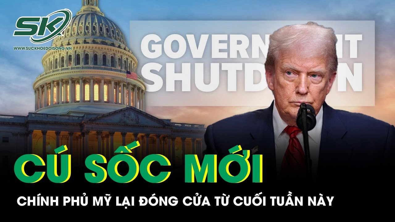 Nước Mỹ đứng trước cú sốc mới khi Chính phủ lại đóng cửa từ cuối tuần này