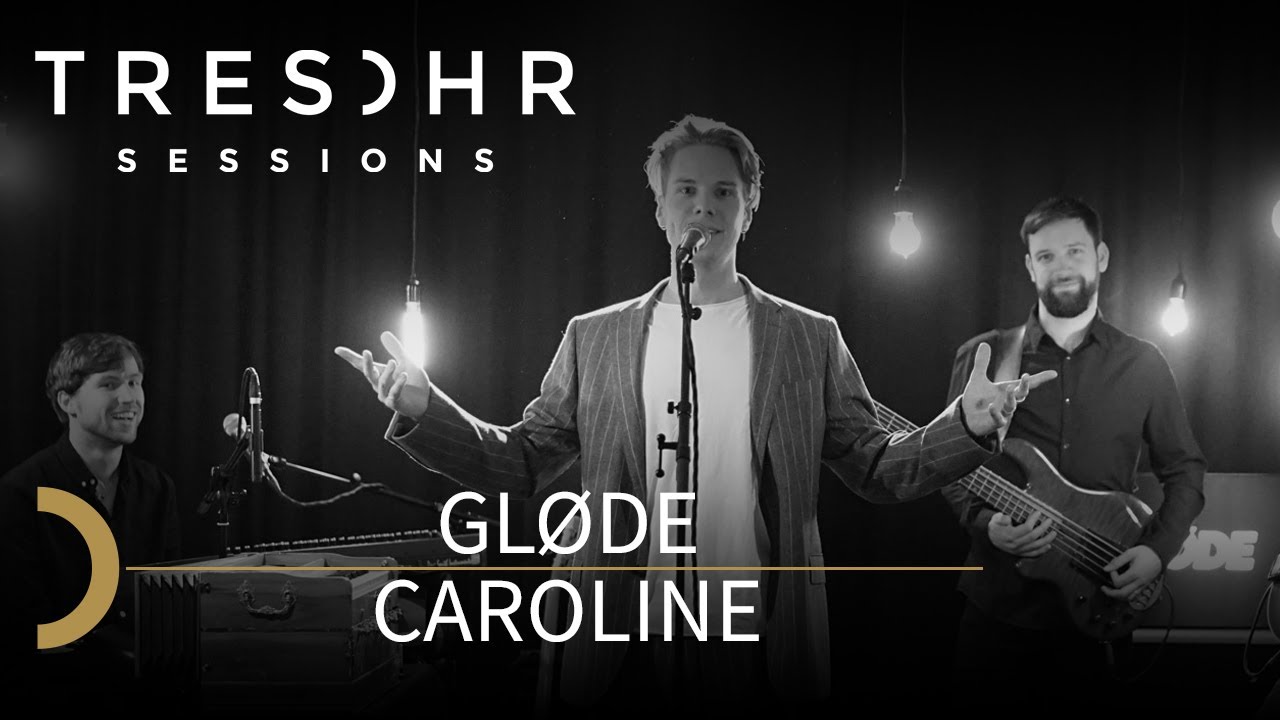 GL&Oslash;DE - Caroline - TRESOHR SESSIONS