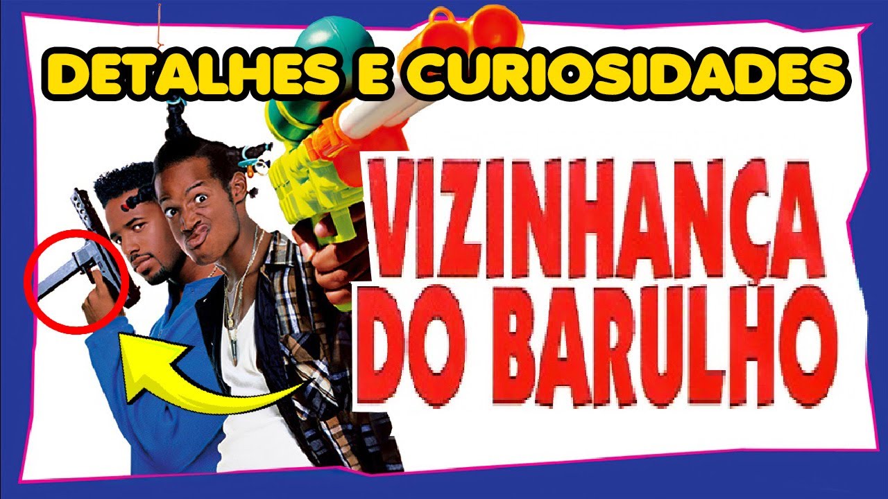 Detalhes e curiosidades que você perdeu em Vizinhança do Barulho.....clássico dos anos 90.